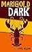 Marigold Dark by Paul Bisson (2015-03-06)