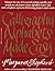 Calligraphy Alphabets Made Easy by Shepherd, Margaret [01 September 1996]