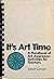 It's Art Time: A Handbook o...