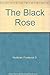 The Black Rose by Frederick D. Huebner (1987-04-12)