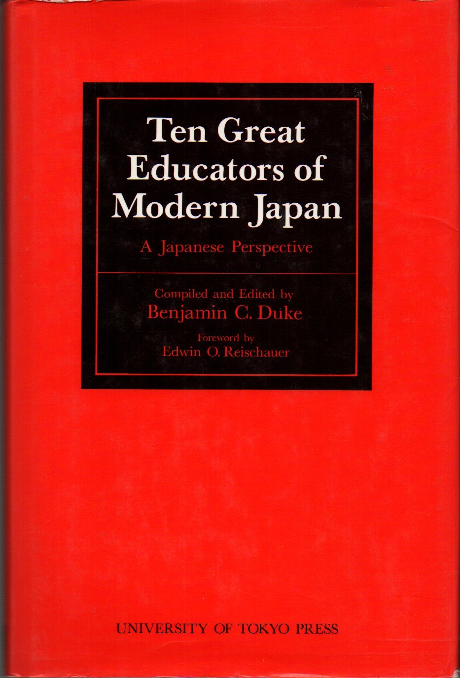 Ten Great Educators of Modern Japan: A Japanese Perspective (Hardcover)
