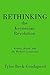 Rethinking the Keynesian Revolution: Keynes, Hayek, and the Wicksell Connection by Tyler Beck Goodspeed (2012-07-02)