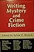 Writing Mystery and Crime Fiction