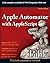 Apple Automator with AppleScript Bible Pap/Psc Edition by Myer, Thomas published by John Wiley & Sons (2009)