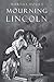 Mourning Lincoln by Hodes Martha (2015-02-24) Hardcover