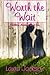 Worth the Wait (Waltham Academy) by Laura Jackson (2014-02-04)