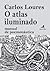 O atlas iluminado by Carlos Loures