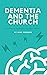 Dementia and the Church: Cr...