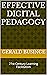 Effective Digital Pedagogy:...