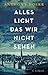 Alles Licht, das wir nicht sehen by Anthony Doerr Alles Licht, das wir nicht sehen by Anthony Doerr