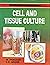 Cell and Tissue Culture