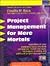 Project Management for Mere...