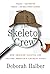 By Deborah Halber - The Skeleton Crew: How Amateur Sleuths Are Solving America's Cold (Reprint) (2015-08-12) [Paperback]