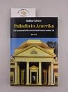 Palladio in Amerika: Die Kontinuitat Klassizistischen Bauens in Den USA (German Edition) Palladio in Amerika: Die Kontinuitat Klassizistischen Bauens in Den USA (German Edition)