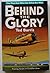Behind the Glory by Ted Barris (1992-05-03)