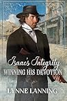 Isaac's Integrity (Winning His Devotion #10) Isaac's Integrity (Winning His Devotion #10)