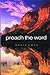 Preach the word by Denis Lane (1979-01-01)