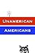 Unamerican Americans