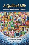 A Quilted Life by Catherine Meeks