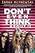 Don't Even Think About It by Mlynowski, Sarah (2014) Hardcover