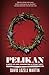 Pelikan: A Novel of Love, Redemption & Felony Theft by David Lozell Martin (2008-12-30)