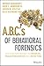 A.B.C.'s of Behavioral Forensics: Applying Psychology to Financial Fraud Prevention and Detection by Sridhar Ramamoorti (2013-09-23)