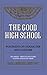 The Good High School: Portraits of Character and Culture by Sara Lawrence Lightfoot (1983-12-23)
