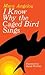 I Know Why the Caged Bird Sings Publisher by Maya Angelou