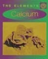 Calcium (Elements) Calcium (Elements)