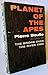 Planet of the Apes by Pierre Boulle Planet of the Apes by Pierre Boulle