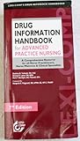 Lexi-Comp's Drug Information Handbook for Advanced Practice Nursing: A Comprehensive Resource for all Nurse Practitioners, Nurse Midwives & Clinical Specialists