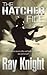 The Hatcher File by Ray Knight (2015-10-17)