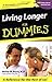 Living Longer For Dummies b...