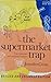The Supermarket Trap: The C...