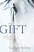 The Gift by Lauraine Snelling