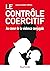 Le contrôle coercitif : au coeur de la violence conjugale