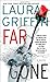 Far Gone by Laura Griffin (2014-08-26)