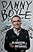 Danny Boyle: Authorised Edition by Amy Raphael (21-Mar-2013) Paperback