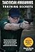 Tactical Firearms Training Secrets: That You Can Use in the Privacy of Your Own Home to Hardwire Elite Spec Ops Level Combat and Competition Shooting Skills Quickly and for Little to No Money by David Morris (2012-04-24)