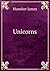 Unicorns. by James Huneker.