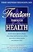 Freedom Through Health