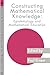 Constructing Mathematical Knowledge: Epistemology and Mathematics Education (Studies in Mathematics Education) (1996-06-01)