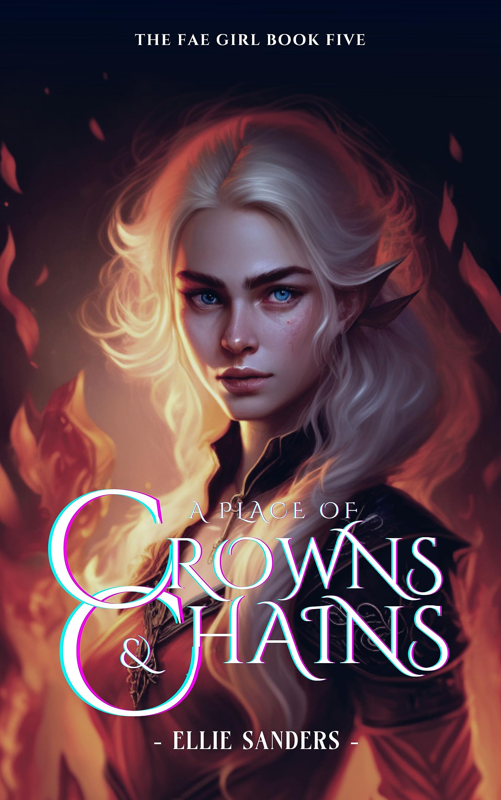 A Place of Crowns & Chains (The Fae Girl #5)