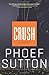Crush by Phoef Sutton (July 14,2015)