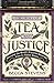 The Way of Tea and Justice: Rescuing the World's Favorite Beverage from Its Violent History by Stevens, Becca (July 7, 2015) Paperback