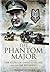 The Phantom Major: The Stor...