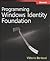 Programming Windows Identity Foundation [PB,2010]