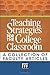 Teaching Strategies for the College Classroom: A Collection of Faculty Articles by Weimer Ph.D. Maryellen (2013-06-17) Paperback