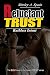 Reluctant Trust: Ruthless I...