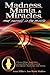 Madness. Mania & Miracles by Anna Miller (2009-02-08)